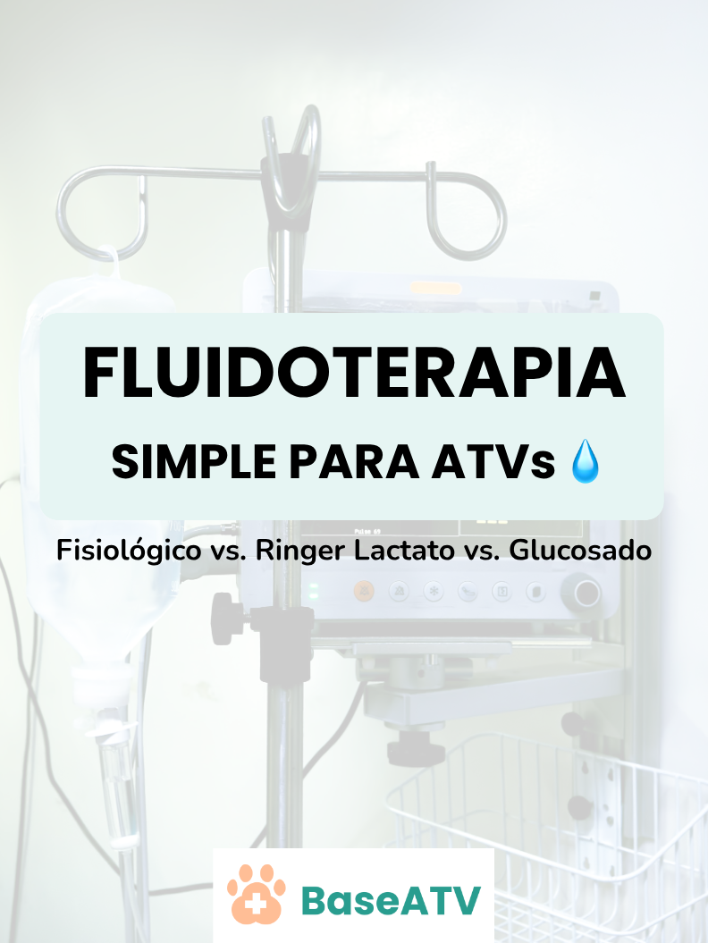 Portada del PDF: Fluidoterapia simple para ATVs — Fisiológico vs. Ringer Lactato vs. Glucosado